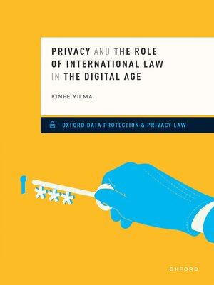 cover image of Privacy and the Role of International Law in the Digital Age